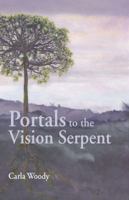 Portals to the Vision Serpent 1930192037 Book Cover