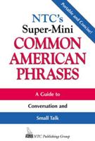 NTC's Super-Mini Common American Phrases (NTC's Super-Minis) 0844204587 Book Cover