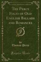 Folio of Old English Ballads and Romances; Volume 2 1018578269 Book Cover