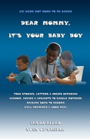 Dear Mommy, It's Your Baby Boy B0DS1B4VKK Book Cover