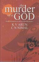 The Murder of a God: When a 700 hundred year old secret haunts the present 8178693763 Book Cover