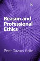 Reason and Professional Ethics 1138274364 Book Cover