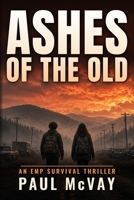 Ashes Of The Old B0875XQ2HN Book Cover