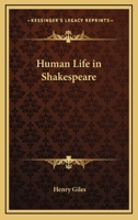 Human Life in Shakespeare 1417947616 Book Cover