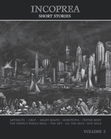 Incoprea Short Stories: Volume 2 B0CJSYZQ3M Book Cover
