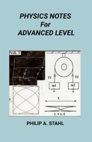 Physics Notes for Advanced Level 1304108562 Book Cover