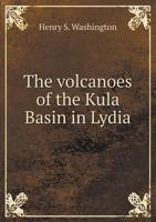 The Volcanoes of the Kula Basin in Lydia 1020671777 Book Cover