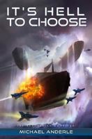 It's Hell To Choose (The Kurtherian Gambit Book 9) B0BP9GX6VT Book Cover