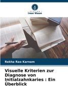 Visuelle Kriterien zur Diagnose von Initialzahnkaries: Ein Überblick 6207634381 Book Cover