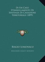 Di Un Caso D'Annullamento Di Sentenza Di Cassazione Territoriale (1899) 1169431410 Book Cover