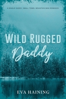 Wild Rugged Daddy 1718840489 Book Cover
