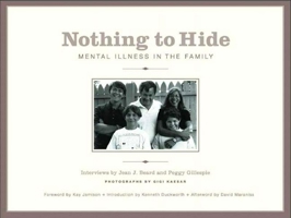 Nothing to Hide: Mental Illness in the Family 1565847865 Book Cover