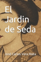 El Jardin de Seda (Spanish Edition) B0F9LRX5F1 Book Cover