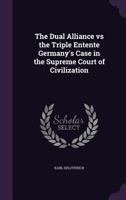 Germany's Case: In the Supreme Court of Civilization (Classic Reprint) 1120756731 Book Cover