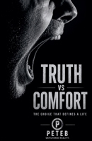 Truth Vs Comfort B0GZFZ2LTY Book Cover
