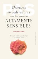 Prácticas empoderadoras para las personas áltamente sensibles: Una guía práctica para trabajar conn energías sutiles (Spanish Edition) 8411721019 Book Cover