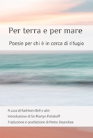 Per terra e per mare: Poesie per chi è in cerca di rifugio 191645934X Book Cover