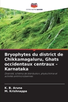 Bryophytes du district de Chikkamagaluru, Ghats occidentaux centraux - Karnataka (French Edition) 6208201772 Book Cover