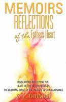 Memoirs: Reflections of the Fathers Heart 1613794614 Book Cover