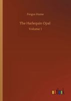The Harlequin Opal: Volume 1 1511821302 Book Cover
