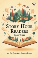 Story Hour Readers: Book Three 9376802314 Book Cover