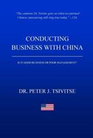 Conducting Business With China: Is it good business or poor management? 1541092627 Book Cover