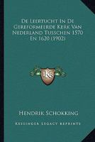 De Leertucht In De Gereformeerde Kerk Van Nederland Tusschen 1570 En 1620 (1902) 1166765881 Book Cover