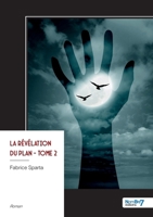 La révélation du plan - Tome 2 (French Edition) B0GRC682RZ Book Cover