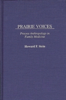 Prairie Voices: Process Anthropology in Family Medicine 0897894294 Book Cover