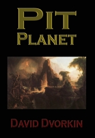 Pit Planet 1506028640 Book Cover
