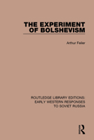 The Experiment of Bolshevism 1138085286 Book Cover