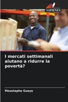 I mercati settimanali aiutano a ridurre la povertà? 6205916479 Book Cover
