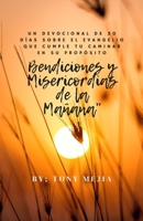 Bendiciones y Misericordiasde la Mañana: Un Devocional de 30 Días Sobre el Evangelio que Cumple Tu Caminar en Su Propósito (Spanish Edition) B0CPB1L26Y Book Cover
