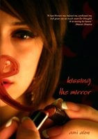 kissing the mirror 0557496780 Book Cover