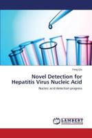 Novel Detection for Hepatitis Virus Nucleic Acid 3659581259 Book Cover