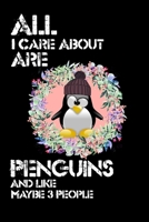I Like Penguins & Maybe 3 People Lover Birthay Gift: 6x9 Journal, Lined Writing Notebook 120 Pages 1660650518 Book Cover