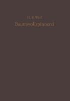 Baumwollspinnerei: Technologie Und Maschinen 3642929281 Book Cover
