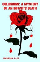 Collisions: A Mystery of an Infant's Death 1413401112 Book Cover