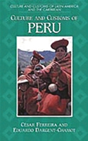 Culture and Customs of Peru: 0313303185 Book Cover