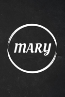 Mary: A Blank Lined Notebook Journal with Personalized Name for Girls and Women (6 x 9 - 120 Pages) 1692610562 Book Cover