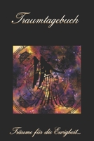 Traumtagebuch: Träume für die Ewigkeit - Sternzeichen Jungfrau - Tagebuch zum ausfüllen und eintragen von Träumen | Traumdeutung | Ausfüllbuch | DIN A5 | 120 Seiten (German Edition) 1672653517 Book Cover
