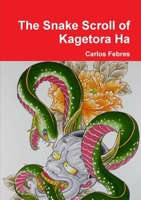 The Snake Scroll of Kagetora Ha 1312387564 Book Cover