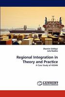 Regional Integration in Theory and Practice: A Case Study of ASEAN 3838395255 Book Cover