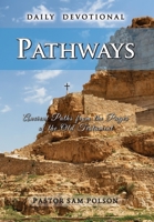 Pathways: Ancient Paths from the Pages of the Old Testament 1956218238 Book Cover