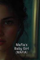 Mafia's Baby Girl (MAFIA) B0DSFLKLH3 Book Cover