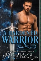 A Hardened Warrior 196127521X Book Cover