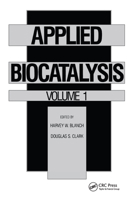 Applied Biocatalysis: Volume 1 (Applied Biocatalysis) 0824785339 Book Cover