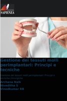 Gestione dei tessuti molli perimplantari: Principi e tecniche 6630109759 Book Cover