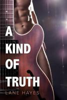 A Kind of Truth 1634768035 Book Cover
