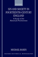 Sin and Society in Fourteenth-century England: A Study of the Memoriale Presbiterorum (Oxford Historical Monographs) 0198208510 Book Cover